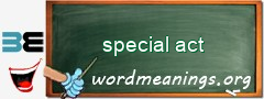 WordMeaning blackboard for special act